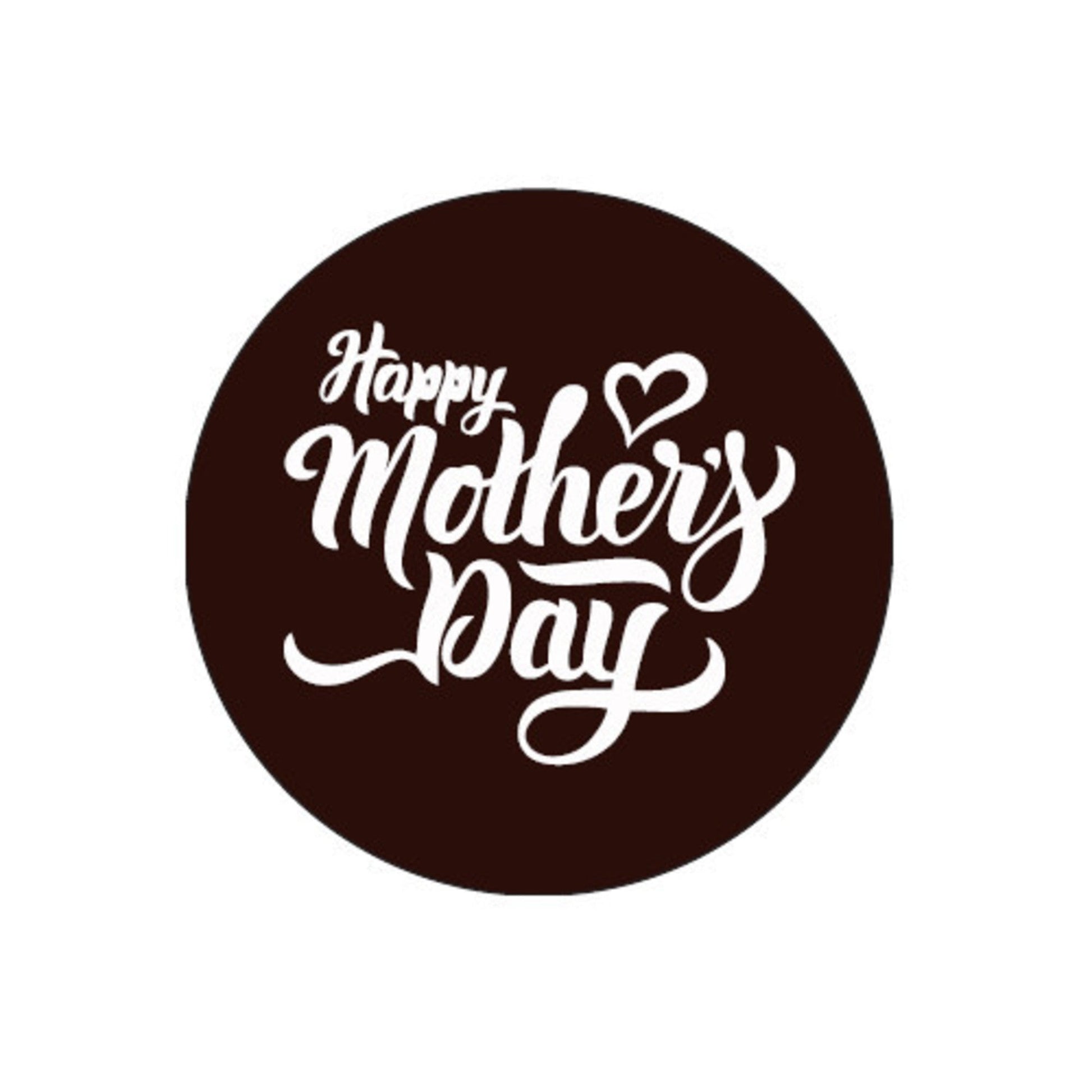 Chocolate Dark Happy Mothers Day Round - 50mm (30PK) - Cafe Supply