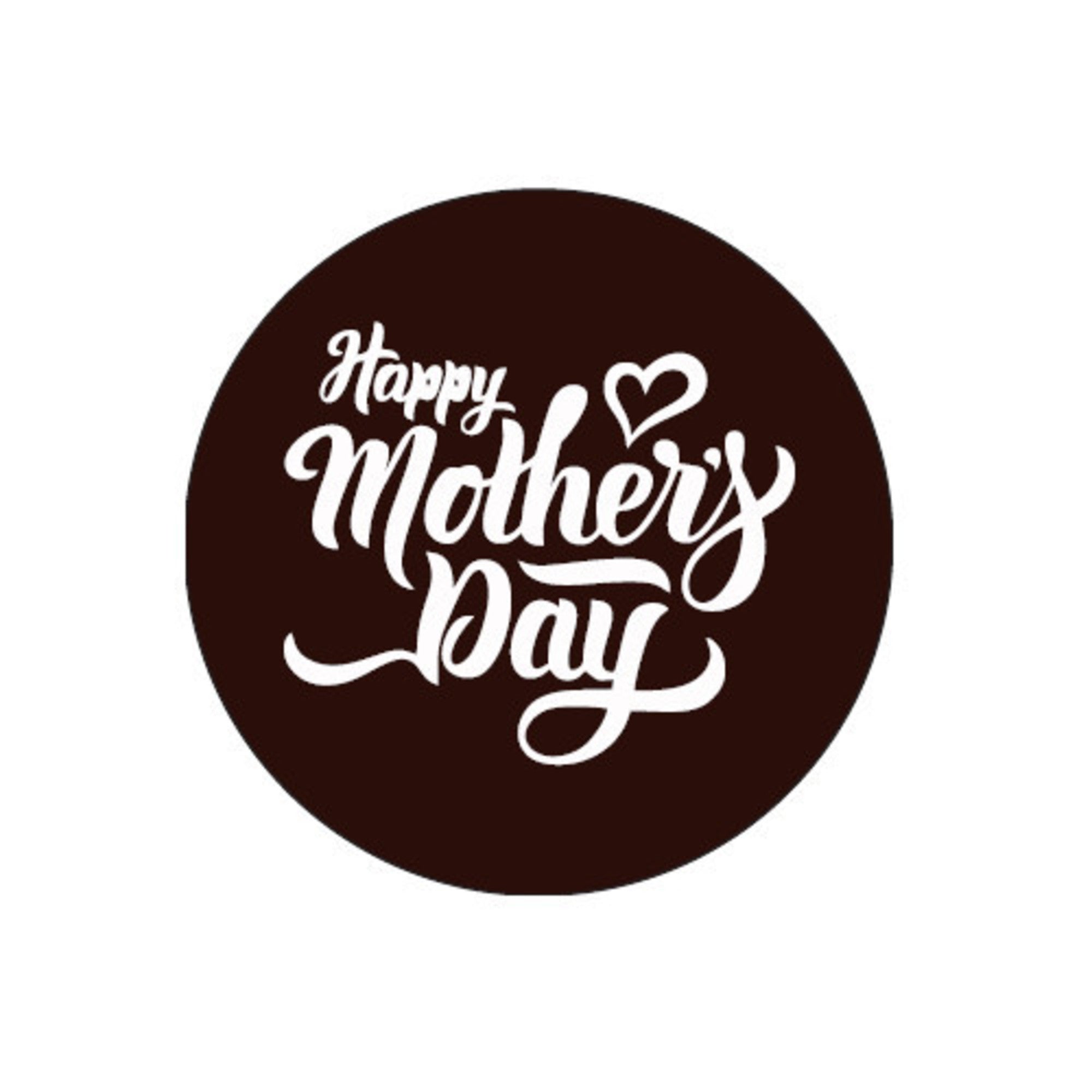 Chocolate Dark Happy Mothers Day Round - 50mm (30PK) - Cafe Supply